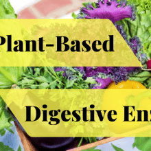 The Best Plant-Based Digestive Enzymes for a Healthy Digestive System Best Plant-Based Digestive Enzymes
